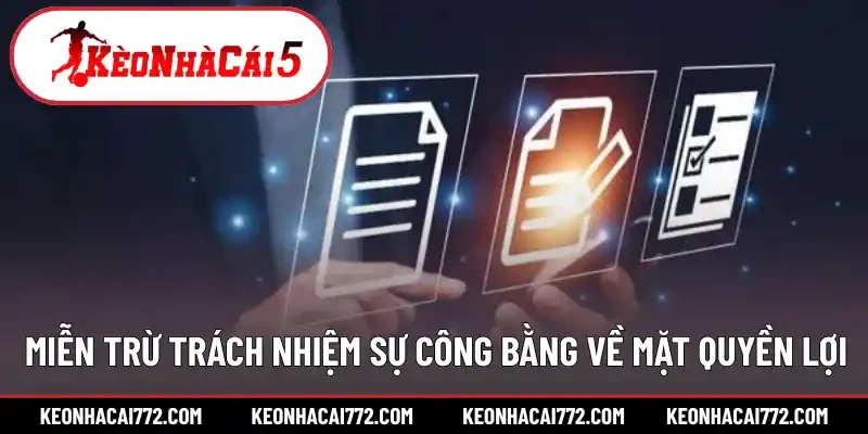 Miễn trừ trách nhiệm sự công bằng về mặt quyền lợi