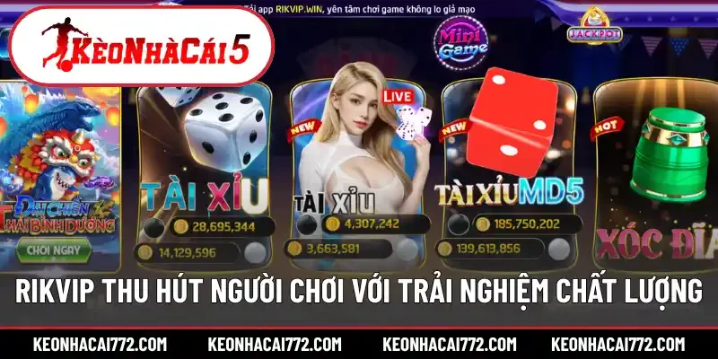 Rikvip thu hút người chơi với trải nghiệm chất lượng