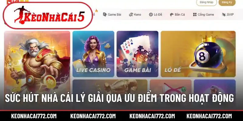 Sức hút nhà cái lý giải qua ưu điểm trong hoạt động
