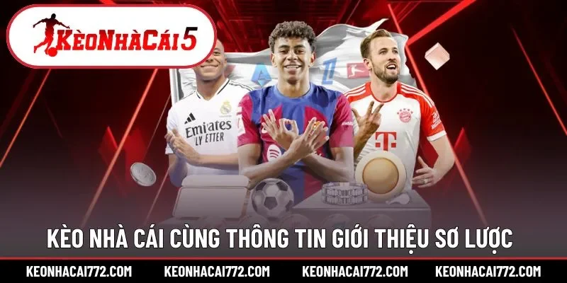 Quá trình tạo nên thương hiệu Kèo Nhà Cái