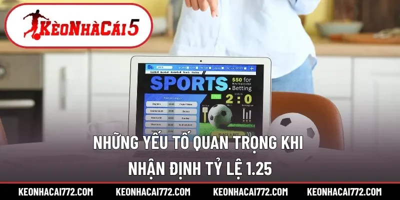 Các yếu tố nên biết khi nhận định kèo chấp 1/5 