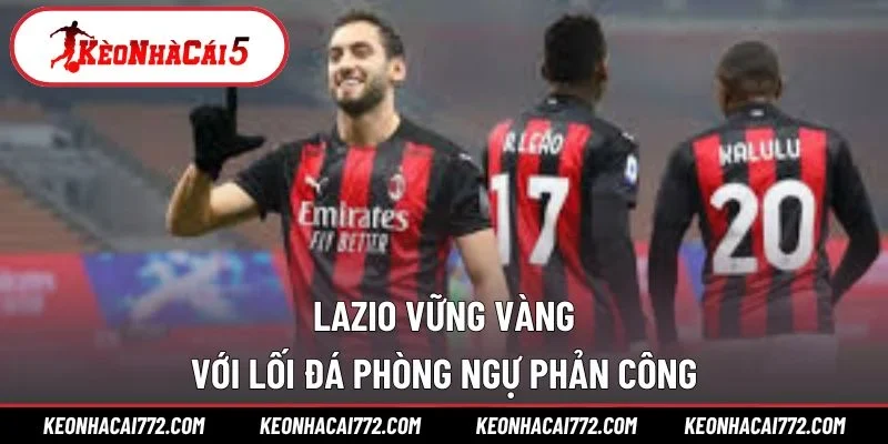 Lazio vững vàng với lối đá phòng ngự phản công