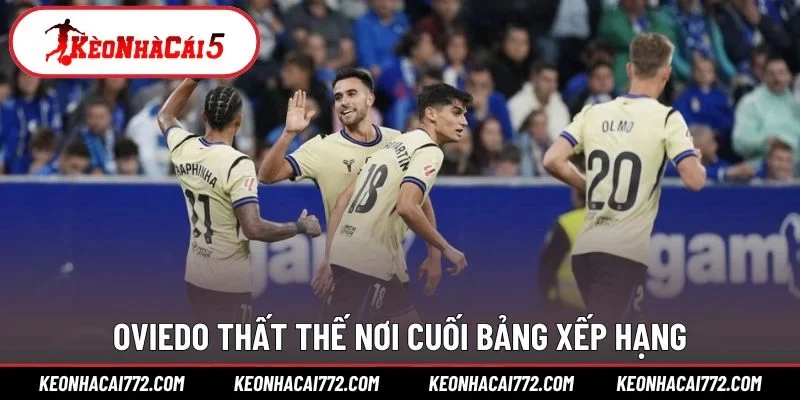 Oviedo thất thế nơi cuối bảng xếp hạng