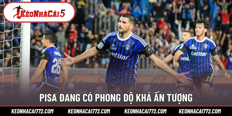Pisa đang có phong độ khá ấn tượng